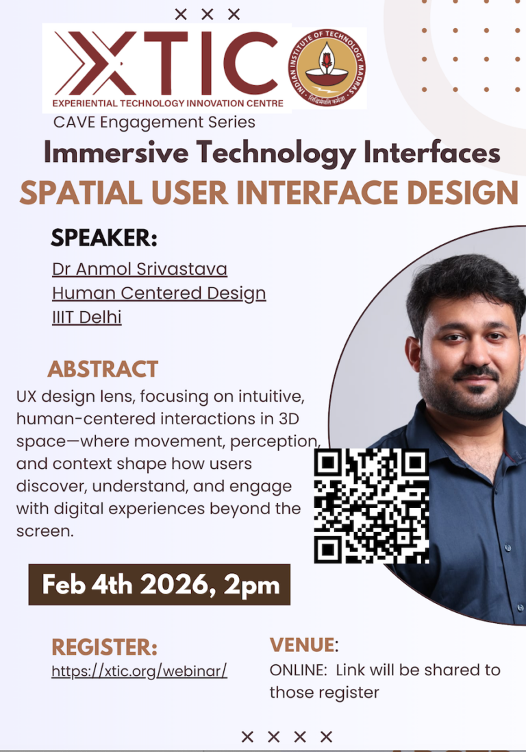 XTIC Webinar on Spatial User Interface Design | Dr. Anmol Srivastava HCD IIITD